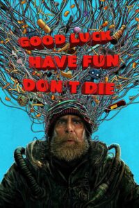 (2026) Good Luck, Have Fun, Don’t Die | موفق باشی، خوش بگذره، نمیر