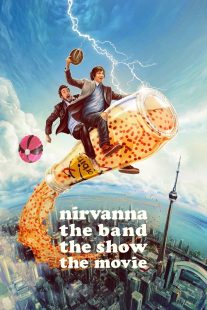 (2025) Nirvanna the Band the Show the Movie | نیروانا، گروه موسیقی ، نمایش، فیلم