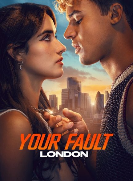 (2026) Your Fault : London | تقصیر تو : لندن